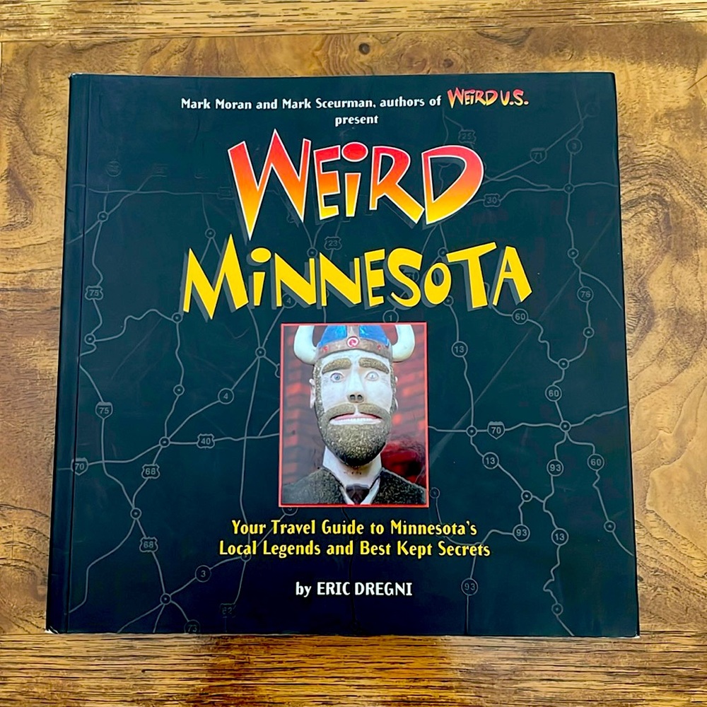 Weird Minnesota by Eric Dregni